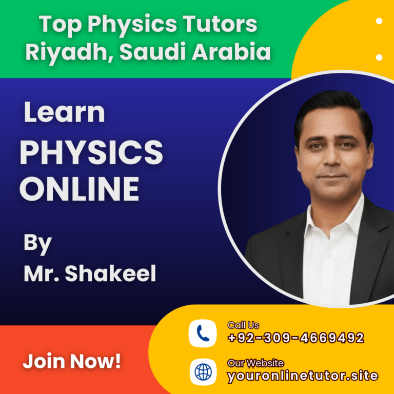 Best Physics Tutors in Riyadh Saudi Arabia | Join Now!